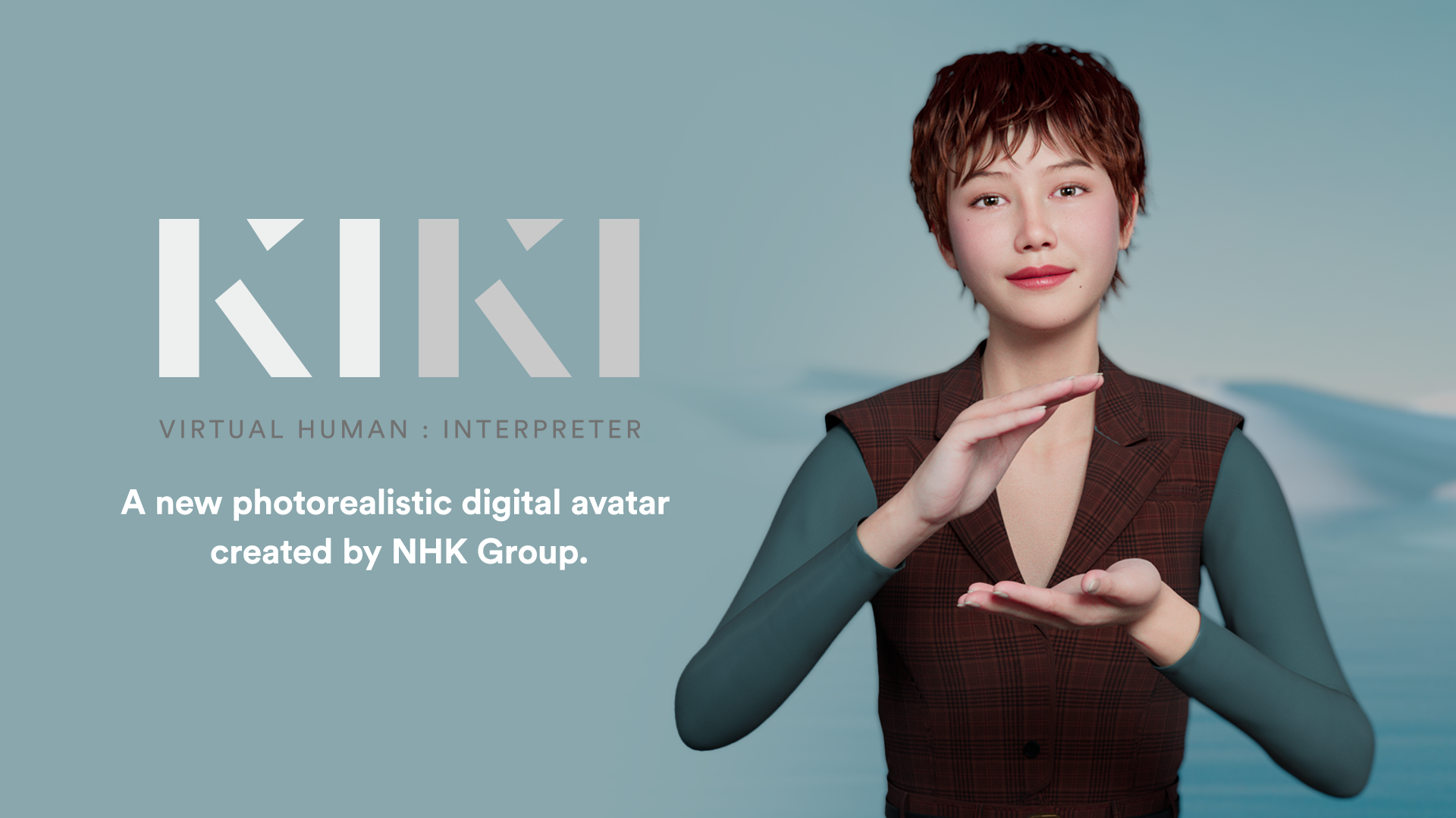 KIKI VIRTUAL HUMAN : INTERPRETER  A new photorealistic digital avatar created by NHK Group.